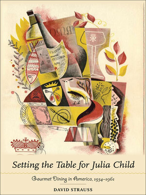 cover image of Setting the Table for Julia Child
